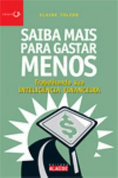 Cover of Saiba mais para gastar menos