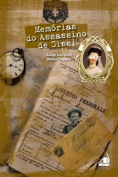 Cover of Memórias do Assassino de Sissi