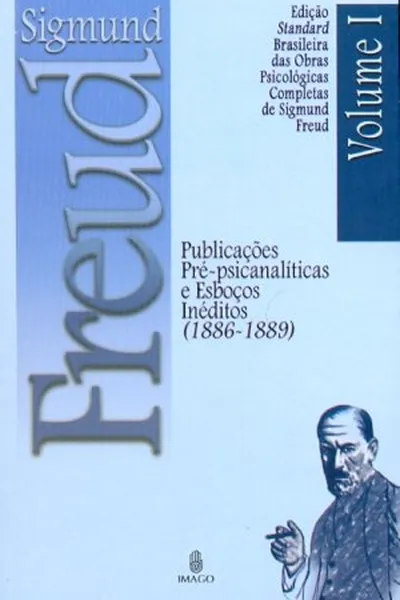 Cover of Obras Psicológicas Completas de Sigmund Freud - Volume I