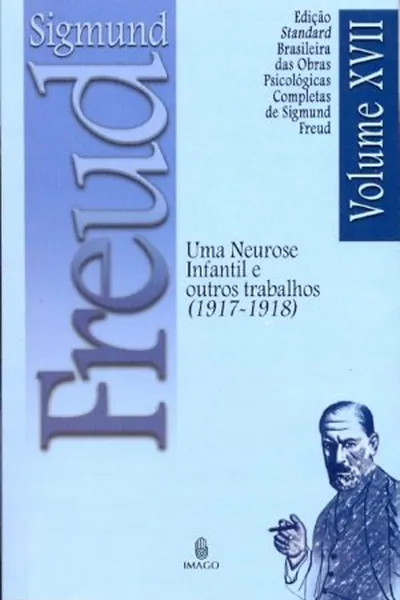 Cover of Uma Neurose Infantil e Outros trabalhos (1917 - 1918)