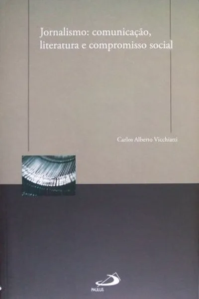 Cover of Jornalismo: Comunicação, Literatura e Compromisso Social