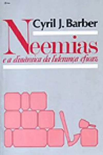 Cover of Neemias e a Dinâmica da Liderança Eficaz