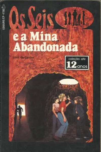 Cover of Os Seis e a Mina Abandonada