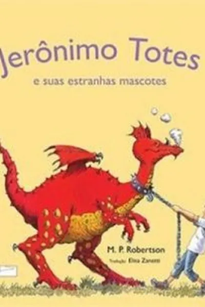 Cover of Jerônimo Totes e suas estranhas mascotes