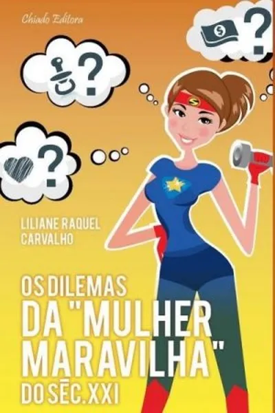 Cover of Os Dilemas da Mulher Maravilha do Século XXI
