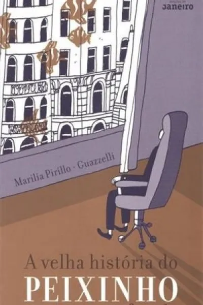 Cover of A VELHA HISTORIA DO PEIXINHO QUE MORREU AFOGADO