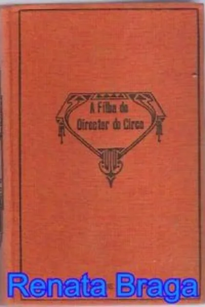 Cover of A Filha do Diretor do Circo