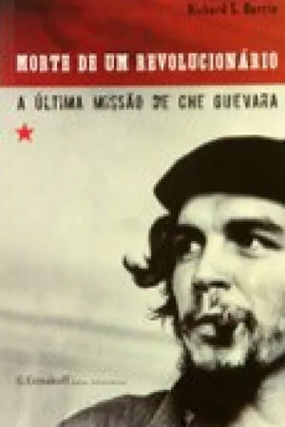 Cover of Morte de um Revolucionário: A última missão de Che Guevara