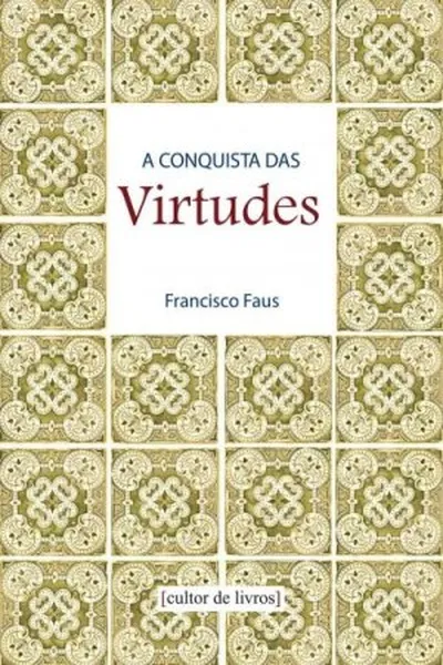 Cover of A conquista das virtudes
