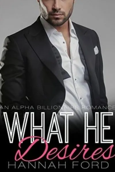 Cover of What He Desires