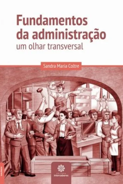 Cover of Fundamentos da administração: um olhar transversal