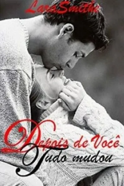 Cover of Depois de Você tudo Mudou