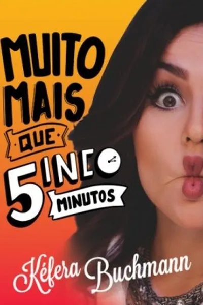 Cover of Muito Mais Que 5inco Minutos