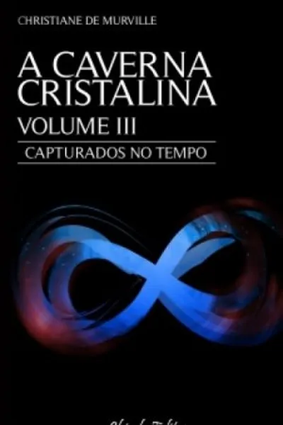 Cover of A Caverna Cristalina