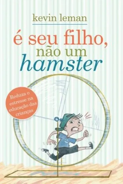 Cover of É seu filho, não um hamster