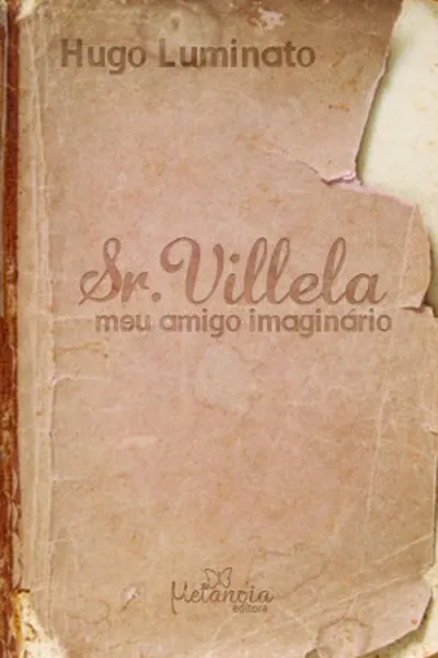 Cover of Sr. Villela: Meu Amigo Imaginário