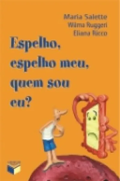 Cover of Espelho, espelho meu, quem sou eu?
