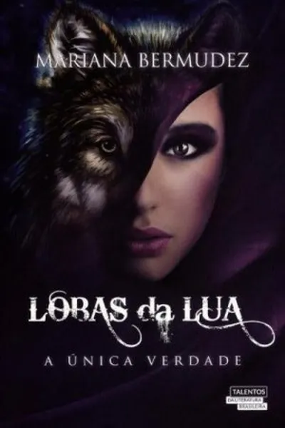 Cover of Lobas da Lua - A Única Verdade