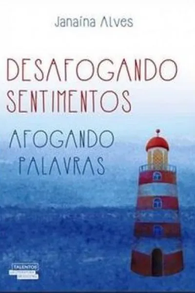 Cover of Desafogando sentimentos, afogando palavras