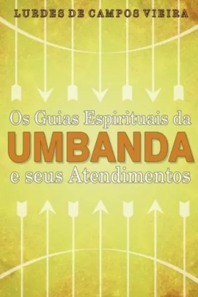 Cover of Os Guias Espirituais da Umbanda e seus Atendimentos