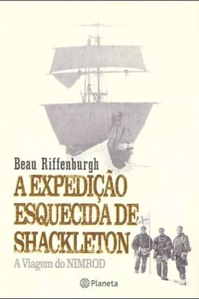 Cover of A Expedição Esquecida de Shackleton