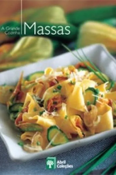Cover of A Grande Cozinha: Massas