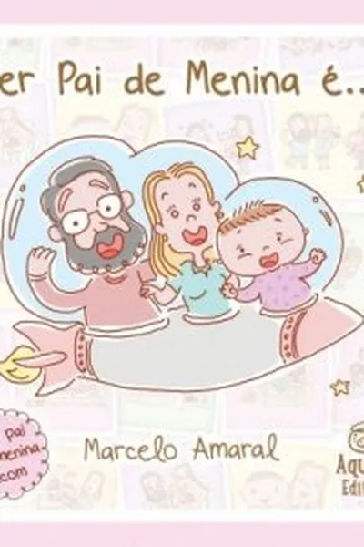 Cover of Ser Pai de Menina é...