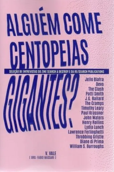 Cover of Alguém Come Centopeias Gigantes?