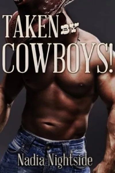 Cover of Taken By Cowboys!