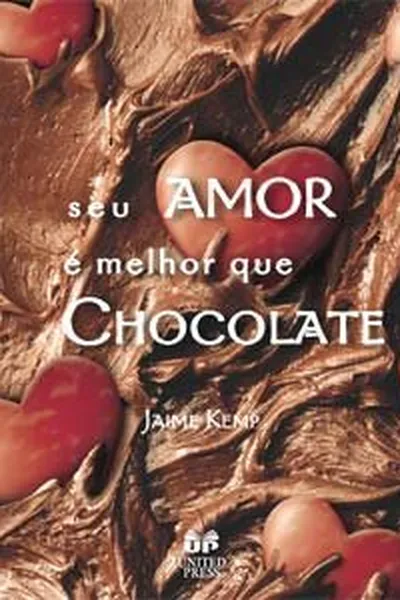 Cover of seu amor é melhor que chocolate