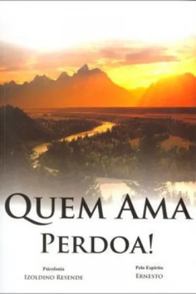 Cover of Quem Ama Perdoa!