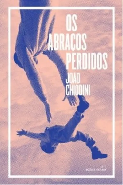 Cover of Os abraços perdidos