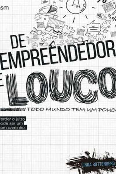 Cover of De empreendedor e louco todo mundo tem um pouco