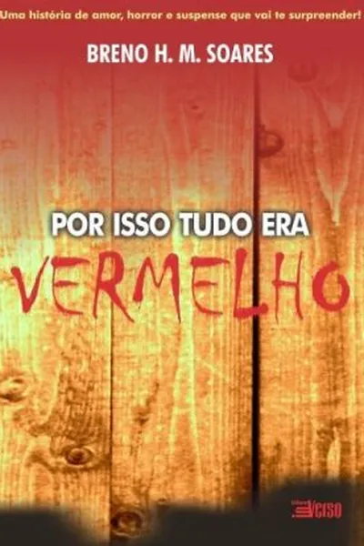 Cover of Por Isso Tudo Era Vermelho