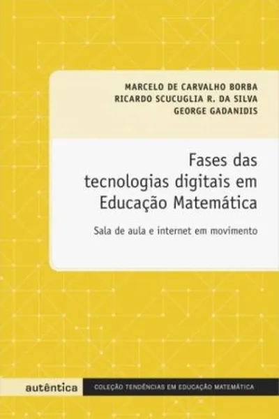 Cover of Fases das tecnologias digitais em Educação Matemática