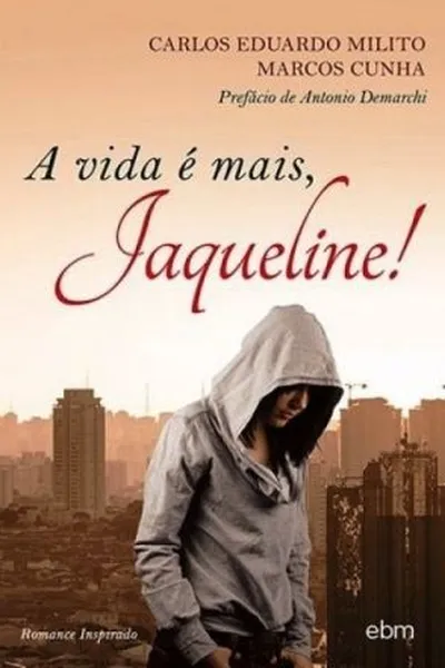 Cover of A Vida é Mais, Jaqueline!