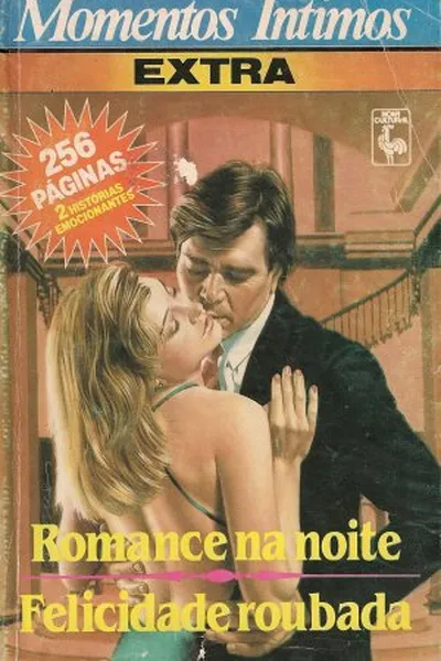 Cover of Romance na Noite, Felicidade Roubada