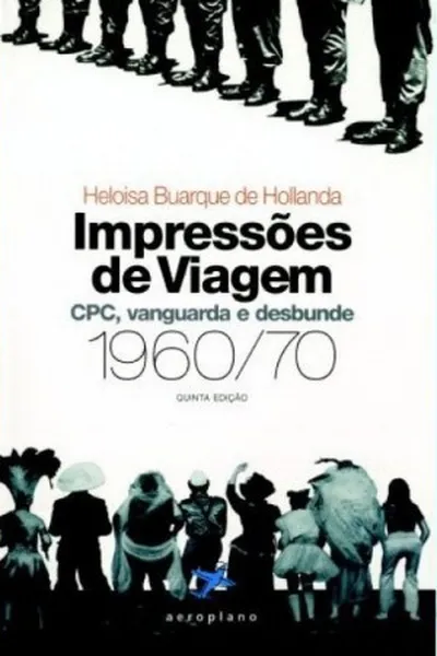 Cover of Impressões de Viagem  CPC, vanguarda e desbunde