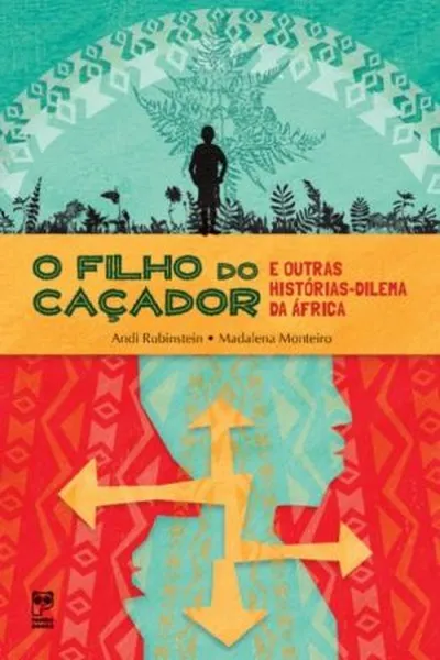 Cover of O Filho do Caçador e Outras Histórias