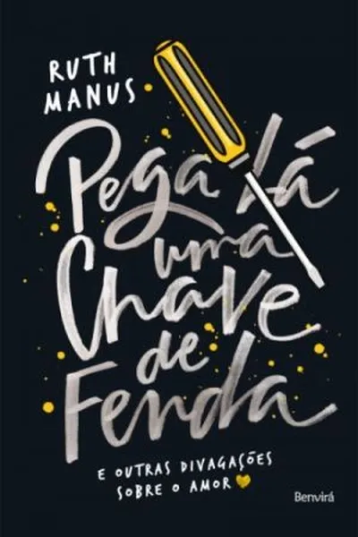 Cover of Pega Lá Uma Chave de Fenda