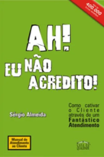 Cover of Ah! Eu não Acredito!