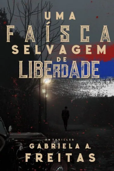 Cover of Uma faísca selvagem de liberdade