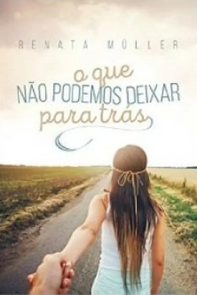 Cover of O Que Não Podemos Deixar Para Trás