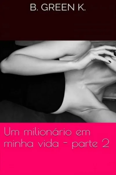 Cover of Um Milionário em Minha Vida: Parte 2