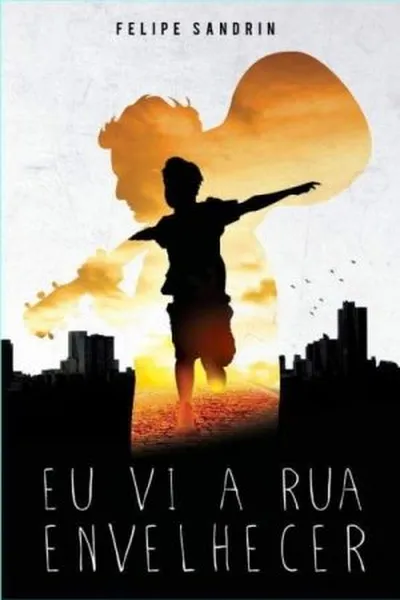 Cover of Eu vi a rua envelhecer