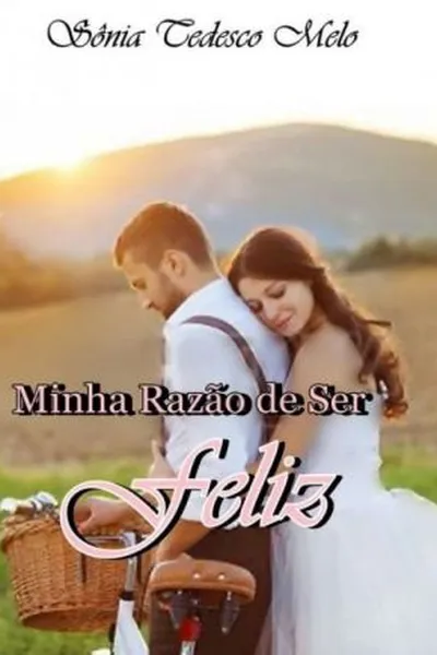 Cover of Minha Razão de Ser Feliz