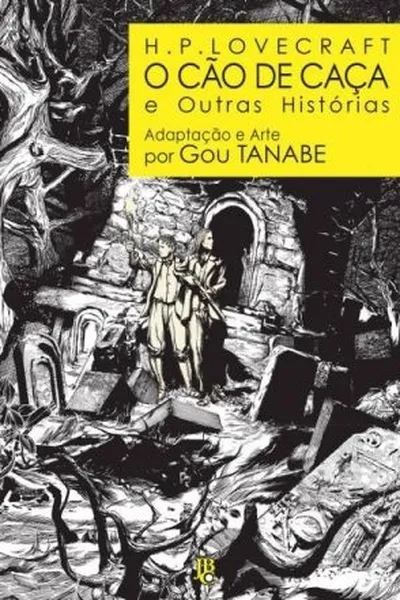 Cover of H.P. Lovecraft - O Cão de Caça e Outras Histórias