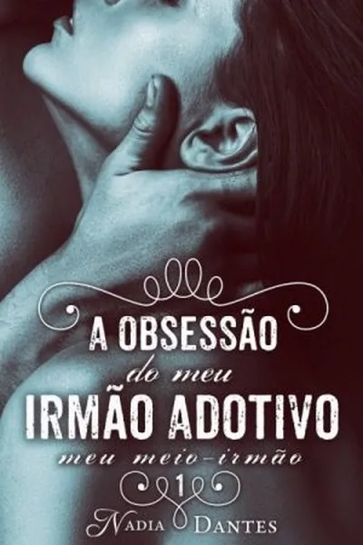 Cover of A Obsessão do Meu Irmão Adotivo
