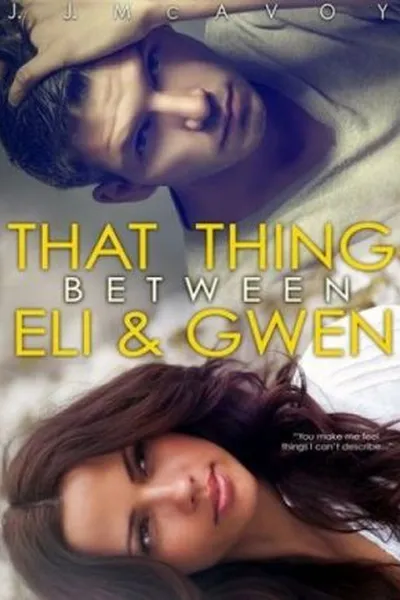 Cover of That Thing Between Eli & Gwen