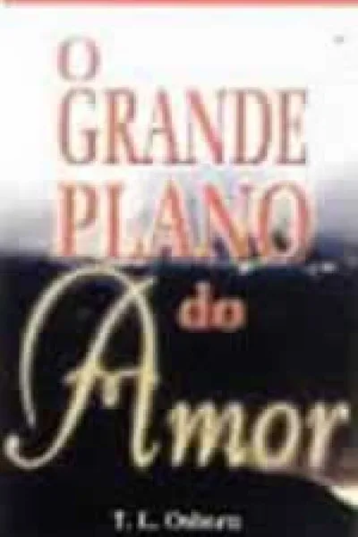 Cover of O Grande Plano do Amor